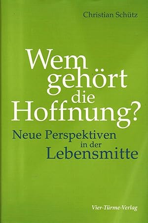 Bild des Verkufers fr Wem gehrt die Hoffnung?: Neue Perspektiven in der Lebensmitte zum Verkauf von Paderbuch e.Kfm. Inh. Ralf R. Eichmann