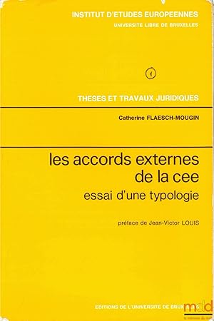 Bild des Verkufers fr LES ACCORDS EXTERNES DE LA CEE. Essai d une typologie, Inst. d tudes europennes, Universit libre de Bruxelles, srie Thses et travaux juridiques zum Verkauf von La Memoire du Droit