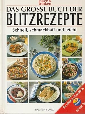 Bild des Verkufers fr Das grosse Buch der Blitzrezepte. Schnell, schmackhaft und leicht, Reihe: Essen & Trinken. zum Verkauf von Ant. Abrechnungs- und Forstservice ISHGW