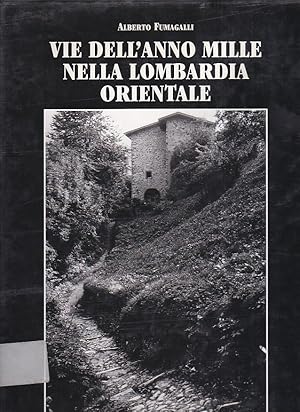 Seller image for Vie dell' anno Mille nella Lombardia Orientale for sale by Gilibert Libreria Antiquaria (ILAB)