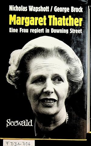 Imagen del vendedor de Margaret Thatcher: Eine Frau regiert Downing Street. a la venta por ANTIQUARIAT.WIEN Fine Books & Prints