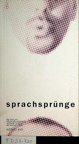 Bild des Verkufers fr Sprachsprnge : Anthologie ; das Buch zum Literaturpreis Schreiben zwischen den Kulturen 2004 / [ein Projekt des Vereins Exil im Amerlinghaus in Kooperation mit dem Verein Kulturzentrum Spittelberg]. zum Verkauf von ANTIQUARIAT.WIEN Fine Books & Prints