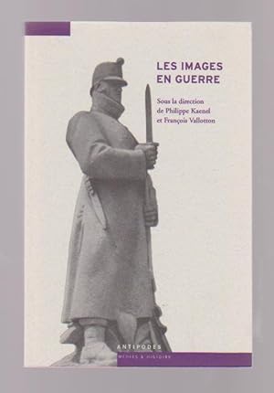 Immagine del venditore per Les images en guerre, 1914-1945 : De la Suisse  l'Europe, venduto da L'Odeur du Book