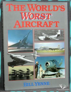 The World's Worst Aircraft