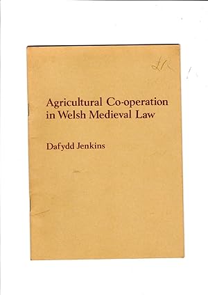 Imagen del vendedor de Agricultural Co-operation in Welsh Medieval Law a la venta por Gwyn Tudur Davies