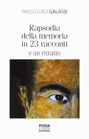 Seller image for Rapsodia della memoria in 23 racconti e un ritratto for sale by Libro Co. Italia Srl