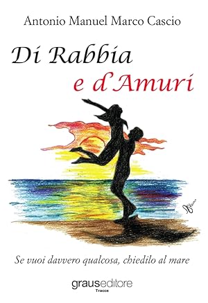 Image du vendeur pour Di rabbia e d'amuri mis en vente par Libro Co. Italia Srl