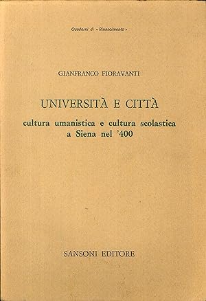 Image du vendeur pour Universit e Citt. Cultura Umanistica e Cultura Scolastica a Siena Nel '400 mis en vente par Libro Co. Italia Srl