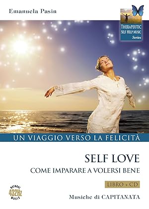 Seller image for Self love. Un viaggio verso la felicit. Come imparare a volersi bene. Con CD-Audio for sale by Libro Co. Italia Srl