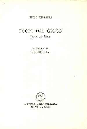 Seller image for Fuori dal Gioco. Quasi un Diario for sale by Libro Co. Italia Srl