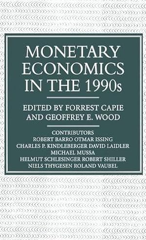 Seller image for Monetary Economics in the 1990'S: the Henry Thornton Lectures, Numbers 9-17 for sale by Libro Co. Italia Srl