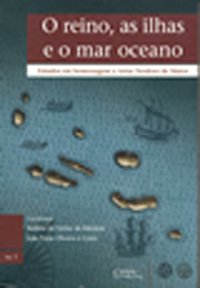 Seller image for O reino, as ilhas e o mar-oceano. Estudos em homenagem a Artur Teodoro de Matos for sale by Libro Co. Italia Srl