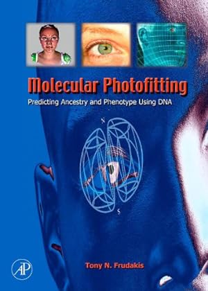 Bild des Verkufers fr Molecular Photofitting: Predicting Ancestry and Phenotype Using DNA zum Verkauf von Libro Co. Italia Srl