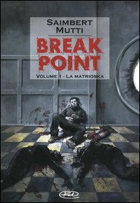 Image du vendeur pour La Matrioska. Break point. Vol. 1 mis en vente par Libro Co. Italia Srl