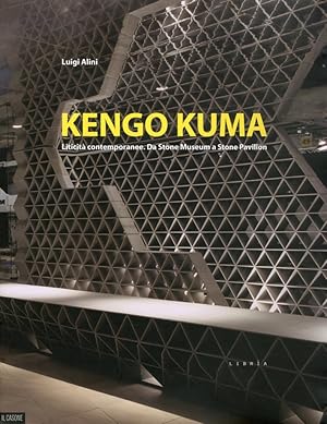 Immagine del venditore per Kengo Kuma. Liticit contemporanee. Da Stone Museum a Stone Pavilion. [Edizione Italiana e Inglese] venduto da Libro Co. Italia Srl