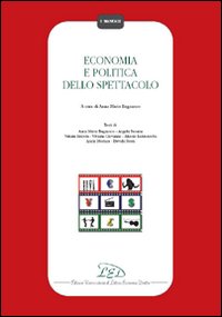 Bild des Verkufers fr Economia e Politica dello Spettacolo zum Verkauf von Libro Co. Italia Srl