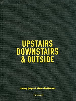 Imagen del vendedor de Jenny Gage & Tom Betterton. Upstairs, Downstairs & Outside a la venta por Libro Co. Italia Srl