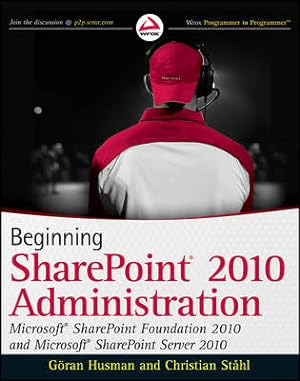 Seller image for Beginning SharePoint 2010 Administration: Windows SharePoint Services 4 and Microsoft SharePoint Server 2010 for sale by Libro Co. Italia Srl