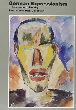 Seller image for German Expressionism at Lawrence University. The La Vera Pohl Collection for sale by Libro Co. Italia Srl