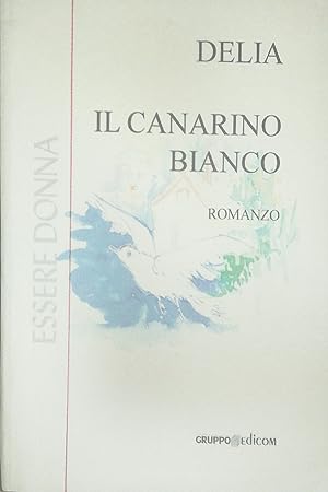 Seller image for Il canarino bianco for sale by Libro Co. Italia Srl