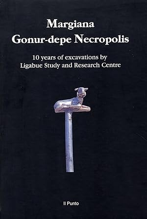 Immagine del venditore per Margiana. Gonur-depe Necropolis. 10 years of excavations by Ligabue Study and Research Centre venduto da Libro Co. Italia Srl