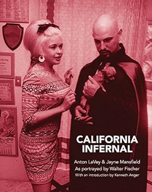 California Infernal: Anton Lavey & Jayne Mansfield: As Portrayed by Walter Fischer