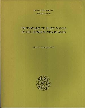 Imagen del vendedor de Dictionary of Plant Names in the Lesser Sunda Islands (Pacific linguistics. Series D-83) a la venta por Masalai Press