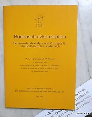Bodenschutzkonzeption. Bodenzustandsanalyse und Konzepte für den Bodenschutz in Österreich - Grun...