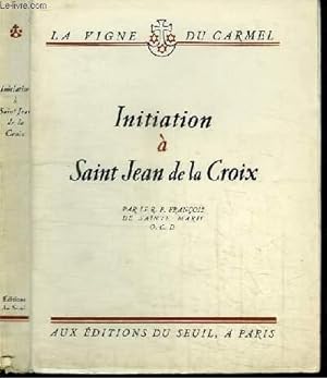 Seller image for INITIATION A SAINT JEAN DE LA CROIX for sale by Le-Livre