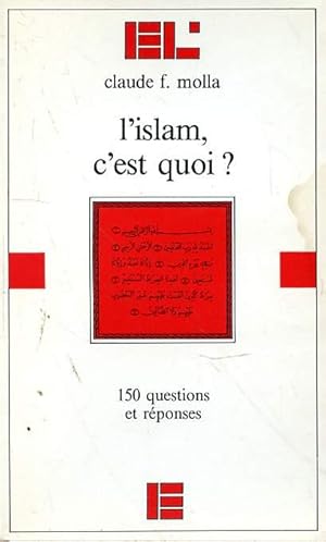 Seller image for L'ISLAM C'EST QUOI? 150 QUESTIONS ET REPONSES for sale by Le-Livre