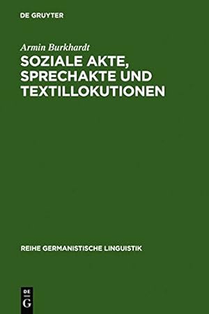 Soziale Akte, Sprechakte und Textillokutionen : A. Reinachs Rechtsphilosophie u.d. moderne Lingui...