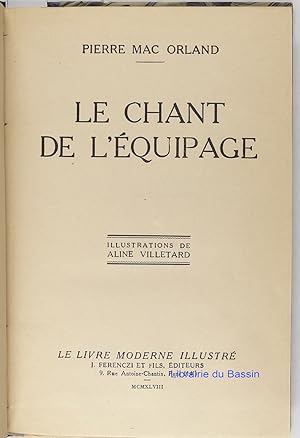 Imagen del vendedor de Le chant de l'quipage a la venta por Librairie du Bassin