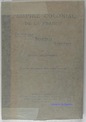 L'empire colonial de la France Formation Résultat Destinées