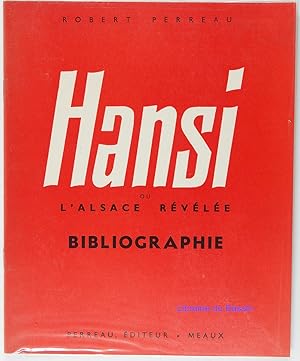 Imagen del vendedor de Hansi ou l'Alsace rvle Bibliographie a la venta por Librairie du Bassin