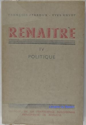 Renaître IV Politique