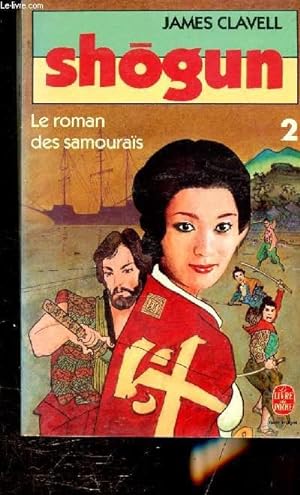 Bild des Verkufers fr SHOGUN - LE ROMAN DES SAMOURAIS - TOME II - COLLECTION LE LIVRE DE POCHE N5790 zum Verkauf von Le-Livre