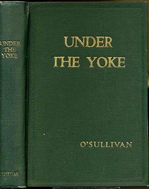 UNDER THE YOKE. A Book with a Purpose.