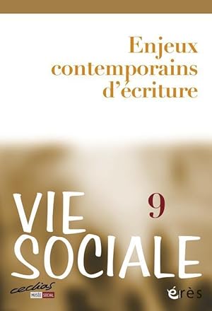 Vie sociale n.9 : enjeux contemporains d'écriture