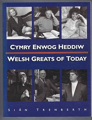 Cymry Enwog Heddiw: Welsh Greats of Today
