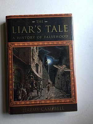 Bild des Verkufers fr The Liar's Tale A History of Falsehood zum Verkauf von WellRead Books A.B.A.A.