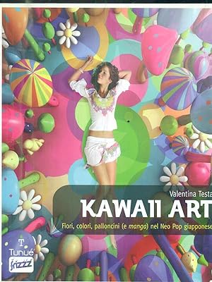 Bild des Verkufers fr Kawaii art. Fiori colori palloncini (e manga) nel neo pop giapponese zum Verkauf von Librodifaccia