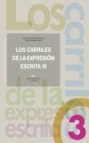 Image du vendeur pour Los carriles de la expresin escrita 3 mis en vente par Agapea Libros