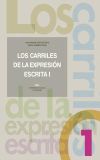 Image du vendeur pour Los carriles de la expresin escrita 1 mis en vente par Agapea Libros