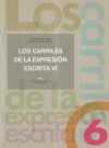 Image du vendeur pour Los carriles de la expresin escrita 6 mis en vente par Agapea Libros