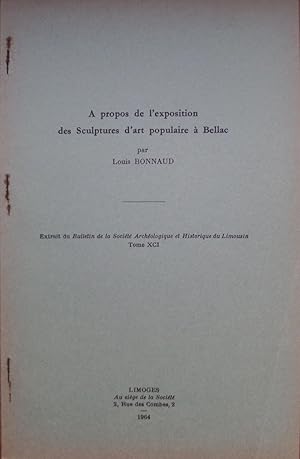 A propos de l'exposition des sculptures d'art populaire à Bellac (Extrait du Bulletin de la Socié...