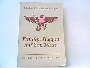 Seller image for Schulungsdienst der Hitler-Jugend. DJ JM Folge 9 / Mai 1940. Deutsche Flaggen auf dem Meer. for sale by Antiquariat Ehbrecht - Preis inkl. MwSt.