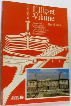 L'ille et vilaine économie géographie art et histoire education civique aménagement du territoire