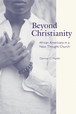 Bild des Verkufers fr Beyond Christianity: African Americans in a New Thought Church (Hardback or Cased Book) zum Verkauf von BargainBookStores