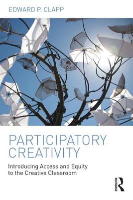 Seller image for Participatory Creativity: Introducing Access and Equity to the Creative Classroom (Paperback or Softback) for sale by BargainBookStores