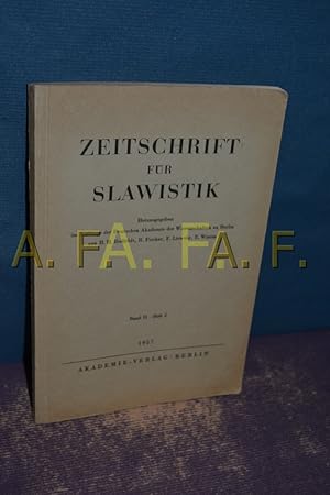 Image du vendeur pour Zeitschrift fr Slawistik Band II, Heft 2 1957 Herausgegeben im Auftrage der Deutschen Akademie der Wissenschaften zu Berlin von H. H. Bielfeldt, R. Fischer, F. Liewehr, E. Winter mis en vente par Antiquarische Fundgrube e.U.